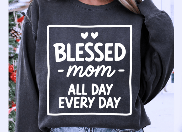 Blessed Mom SVG: A Heartfelt Design for Mothers
