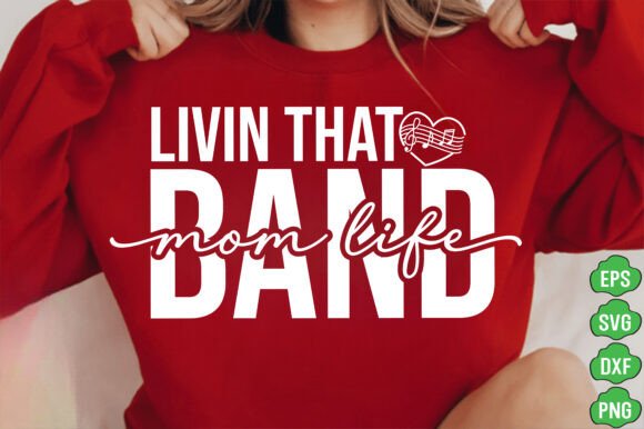 Livin That Band Mom Life SVG: A Designer's Review