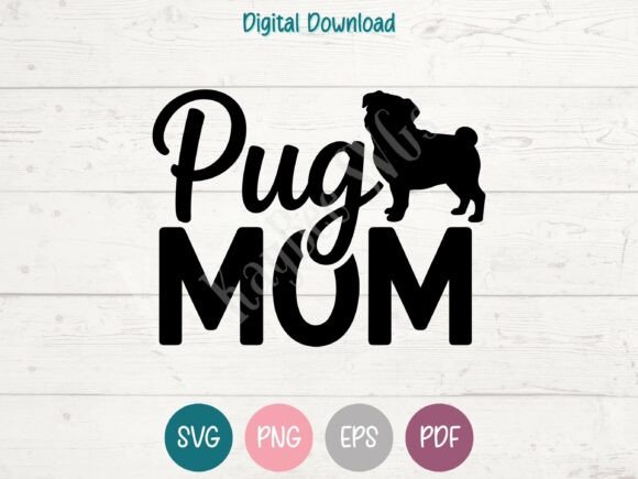 Pug Mom SVG PNG EPS PDF Design Review