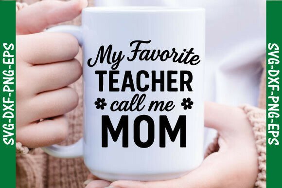 Reviewing My Favorite Teacher Call Me Mom Svg