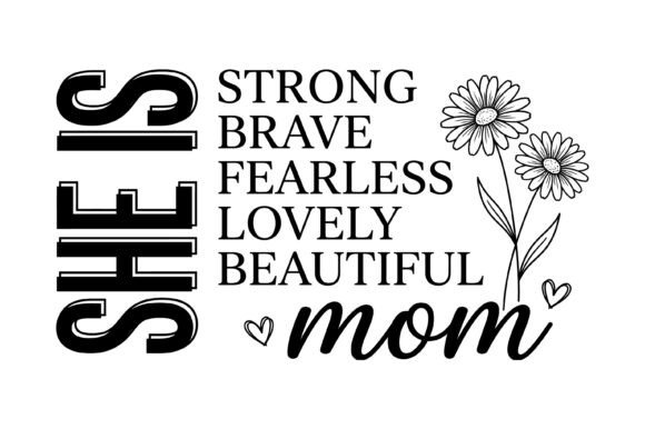 She is Strong Brave Mom SVG: A Design Review